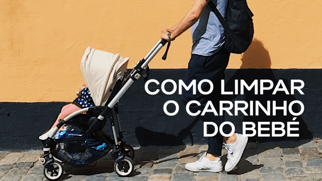 Como limpar o carrinho do bebé? A Dona Rosa explica!